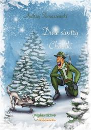Dwie siostry - Choinki. Autor: Tomaszewski Andrzej. Dadada.pl Okładka książki Dwie siostry - Choinki