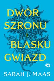 Okładka książki Dwór szronu i blasku gwiazd. Dwór cierni i róż. Tom 3,5 wyd. 2024