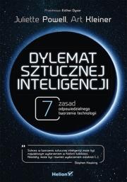 Dylemat sztucznej inteligencji. 7 zasad odpowiedzialnego tworzenia technologii. Autor: Juliette Powell, Kleiner Art. Dadada.pl Okładka książki Dylemat sztucznej inteligencji. 7 zasad odpowiedzialnego tworzenia technologii