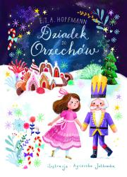 Dziadek do Orzechów. Autor: Agnieszka Jatkowska (ilustr.). Dadada.pl Okładka książki Dziadek do Orzechów