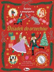 Dziadek do orzechów. Święta z pozytywką. Autor: Vanevska Katarzyna. Dadada.pl Okładka książki Dziadek do orzechów. Święta z pozytywką