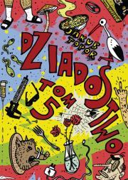 Dziadostwo 5. Autor: Jakub Topor. Dadada.pl Okładka książki Dziadostwo 5