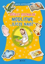 Okładka książki Dzieci poznają modlitwę Ojcze nasz