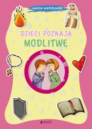 Dzieci poznają modlitwę. Autor: Baffetti Barbara. Dadada.pl Okładka książki Dzieci poznają modlitwę