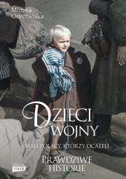 Okładka książki Dzieci wojny. Mali Polacy, którzy ocaleli
