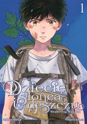 Dziecię słońca i deszczu. Tom 1. Autor: Shinkai Makoto, Wataru Kubota. Dadada.pl Okładka książki Dziecię słońca i deszczu. Tom 1