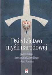 Dziedzictwo myśli narodowej. Autor: red. Krzysztof Kawęcki, Żaryn Jan. Dadada.pl Okładka książki Dziedzictwo myśli narodowej