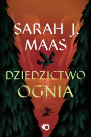 Dziedzictwo ognia. Szklany Tron. Tom 3 wyd. 2025. Autor: Sarah J. Maas. Dadada.pl Okładka książki Dziedzictwo ognia. Szklany Tron. Tom 3 wyd. 2025