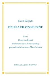 Dzieła Filozoficzne T.1. Autor: Karol Wojtyła. Dadada.pl Okładka książki Dzieła Filozoficzne T.1
