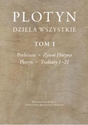 Dzieła wszystkie. Tom 1. Porfiriusz; Żywot Plotyna. Autor: Plotyn. Dadada.pl Okładka książki Dzieła wszystkie. Tom 1. Porfiriusz; Żywot Plotyna