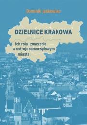 Dzielnice Krakowa. Autor: Dominik Jaśkowiec. Dadada.pl Okładka książki Dzielnice Krakowa
