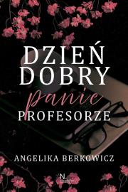 Okładka książki Dzień dobry, Panie Profesorze