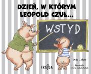 Okładka książki Dzień, w którym Leopold czuł… WSTYD