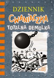 Dziennik cwaniaczka. Totalna demolka w.3. Autor: Jeff Kinney, Joanna Wajs. Dadada.pl Okładka książki Dziennik cwaniaczka. Totalna demolka w.3