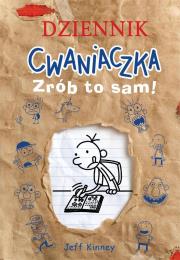 Dziennik cwaniaczka. Zrób to sam!. Autor: Jeff Kinney. Dadada.pl Okładka książki Dziennik cwaniaczka. Zrób to sam!