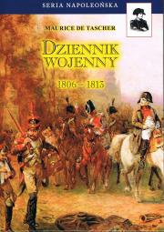 Dziennik wojenny 1806-1813. Autor: de Tascher Maurice. Dadada.pl Okładka książki Dziennik wojenny 1806-1813