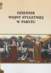 Okładka książki Dziennik wojny stuletniej w Paryżu