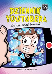 Dziennik Youtubera. Dajcie znać innym. Autor: Emerson Marcus. Dadada.pl Okładka książki Dziennik Youtubera. Dajcie znać innym