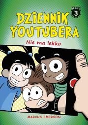 Dziennik Youtubera. Nie ma lekko. Autor: Emerson Marcus, Wojtek Cajgner. Dadada.pl Okładka książki Dziennik Youtubera. Nie ma lekko