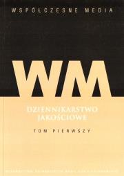 Okładka książki Dziennikarstwo jakościowe T.1