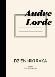Dzienniki raka. Autor: Audre Lorde. Dadada.pl Okładka książki Dzienniki raka