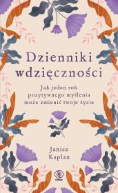Dzienniki wdzięczności. Autor: Kaplan Janice, Magdalena Hermanowska. Dadada.pl Okładka książki Dzienniki wdzięczności