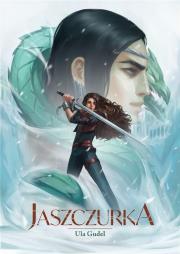 Dziewczyna bez Imienia T.1 Jaszczurka. Autor: Ula Gudel. Dadada.pl Okładka książki Dziewczyna bez Imienia T.1 Jaszczurka