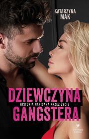Dziewczyna gangstera. Autor: Harmak Katarzyna. Dadada.pl Okładka książki Dziewczyna gangstera