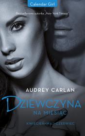 Dziewczyna na miesiąc. Kwiecień. Maj. Czerwiec. Autor: Emilia Skowrońska, Audrey Carlan. Dadada.pl Okładka książki Dziewczyna na miesiąc. Kwiecień. Maj. Czerwiec