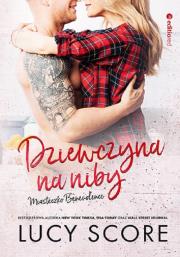 Dziewczyna na niby. Miasteczko Benevolence. Autor: Score Lucy. Dadada.pl Okładka książki Dziewczyna na niby. Miasteczko Benevolence