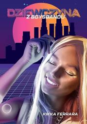 Dziewczyna z boysbandu. Autor: Kikka Ferrara. Dadada.pl Okładka książki Dziewczyna z boysbandu