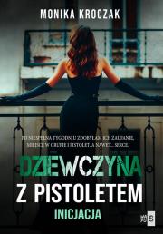 Dziewczyna z pistoletem. Autor: Kroczak Monika. Dadada.pl Okładka książki Dziewczyna z pistoletem
