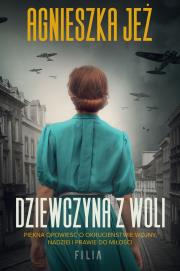 Dziewczyna z Woli wyd. kieszonkowe. Autor: Jeż Agnieszka. Dadada.pl Okładka książki Dziewczyna z Woli wyd. kieszonkowe