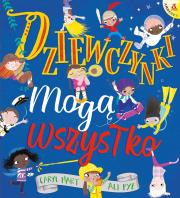 Dziewczynki mogą wszystko. Autor: Caryl Hart, Ali Pye. Dadada.pl Okładka książki Dziewczynki mogą wszystko