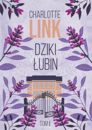 Dziki łubin. Autor: Charlotte Link. Dadada.pl Okładka książki Dziki łubin