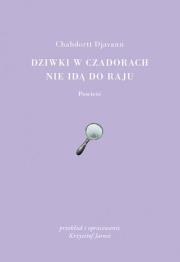 Dziwki w czadorach nie idą do Raju. Autor: Chahdortt Djavann. Dadada.pl Okładka książki Dziwki w czadorach nie idą do Raju