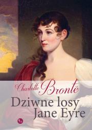 Dziwne losy Jane Eyre. Autor: Brontë Charlotte. Dadada.pl Okładka książki Dziwne losy Jane Eyre