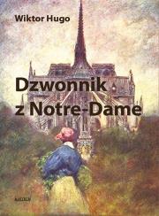 Okładka książki Dzwonnik z Notre-Dame