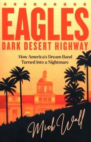 Eagles Dark Desert Highway. Autor: Wall Mick. Dadada.pl Okładka książki Eagles Dark Desert Highway