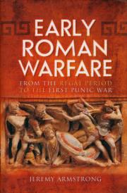 Early Roman Warfare. Autor: Armstrong Jeremy. Dadada.pl Okładka książki Early Roman Warfare