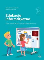 Edukacja informatyczna SP 3 Zeszyt ćwiczeń. Autor: Stankiewicz-Chatys Anna, Ewelina Włodarczyk. Dadada.pl Okładka książki Edukacja informatyczna SP 3 Zeszyt ćwiczeń
