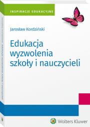 Okładka książki Edukacja wyzwolenia szkoły i nauczycieli