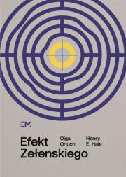 Efekt Zełenskiego. Autor: Onuch Olga, Hale Henry E.. Dadada.pl Okładka książki Efekt Zełenskiego