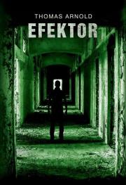 Efektor (z autografem). Autor: Thomas Arnold. Dadada.pl Okładka książki Efektor (z autografem)