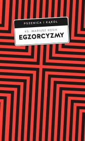 Egzorcyzmy. Historia, doktryna i praktyka. Autor: Rosik Mariusz. Dadada.pl Okładka książki Egzorcyzmy. Historia, doktryna i praktyka