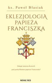 Okładka książki Eklezjologia Papieża Franciszka