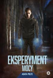 Eksperyment mocy. Autor: Agata Polte. Dadada.pl Okładka książki Eksperyment mocy