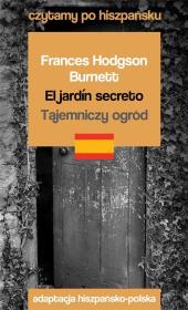 El jardin secreto / Tajemniczy ogród. Autor: Burnett Frances Hodgson. Dadada.pl Okładka książki El jardin secreto / Tajemniczy ogród