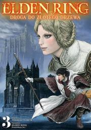 Elden Ring: Droga do Złotego Drzewa. Tom 3. Autor: Nikiichi Tobita. Dadada.pl Okładka książki Elden Ring: Droga do Złotego Drzewa. Tom 3