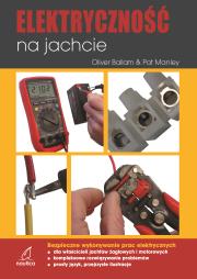 Elektryczność na jachcie. Autor: Ballam Olivier, Manley Pat. Dadada.pl Okładka książki Elektryczność na jachcie